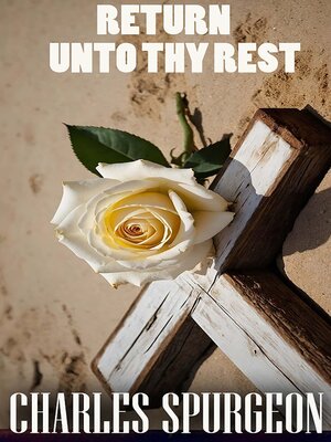 cover image of Return Unto Thy Rest